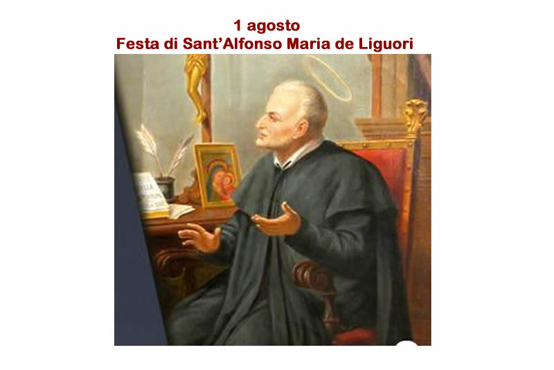 1 agosto: Festa di Sant’Alfonso M. de Liguori